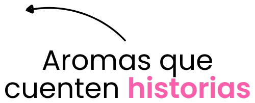 aromas que cuenten historias